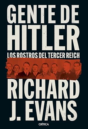 Gente de Hitler: Los rostros del Tercer Reich (Memoria Cr&iacute;tica)