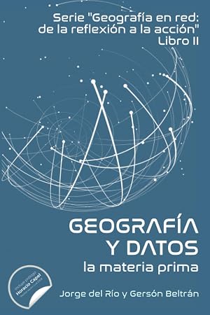 Geograf&iacute;a en red y datos: la materia prima