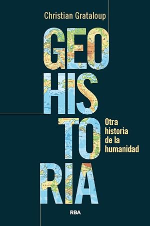 Geohistoria: Otra historia de la humanidad