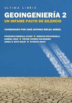 Geoingenier&iacute;a 2: Un infame pacto de silencio (Ultima Libris)