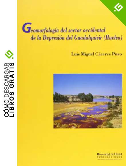 Geomorfolog&iacute;a del sector occidental de la depresi&oacute;n del Guadalquivir: 5 (Compendium)