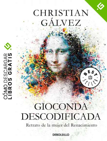 Gioconda descodificada: Retrato de la mujer del Renacimiento (Best Seller)