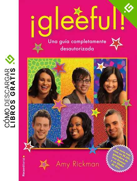 &iexcl;Gleefull!: Una gu&iacute;a completamente desautorizada (Roca Juvenil)