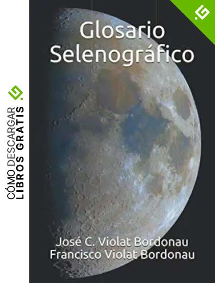 Glosario Selenogr&aacute;fico: Diccionario de la Luna