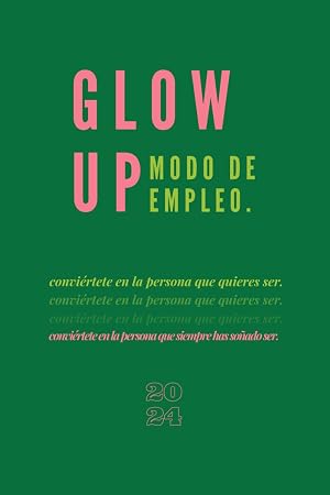Glow Up - Modo de empleo.