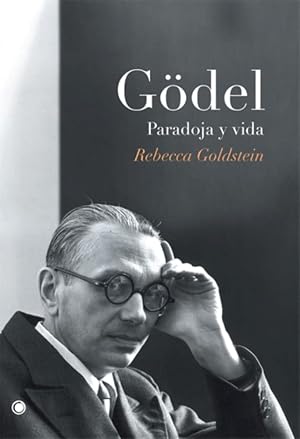 G&ouml;del. Paradoja y vida (Grandes descubrimientos)