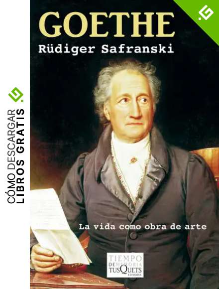 Goethe: La vida como obra de arte (Tiempo de Memoria)