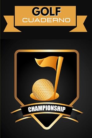 GOLF CUADERNO CHAMPIONSHIP: Cuaderno de Seguimiento de Golf | Accesorios de Golf | Diario de Puntuaciones y Rendimiento | Idea para regalar a los ... y Estad&iacute;sticas de Golf | Hasta 4 Jugadores |