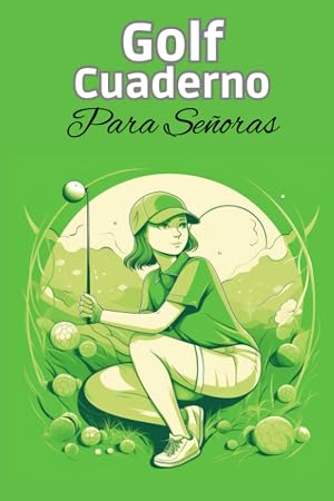 GOLF CUADERNO Para Se&ntilde;oras: Cuaderno de seguimiento de golf | Cuaderno de puntuaci&oacute;n de golf | Idea de regalo para los aficionados al golf | ... puntuaci&oacute;n y estad&iacute;sticas de golf | Diario de