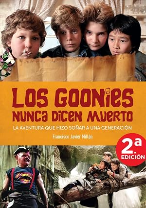 Goonies nunca dicen muerto aventura que hizo so&ntilde;ar a una ge