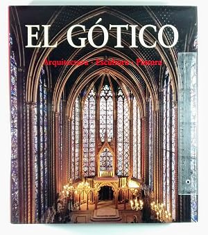 GOTICO - ARQUITECTURA ESCULTURA PINTURA