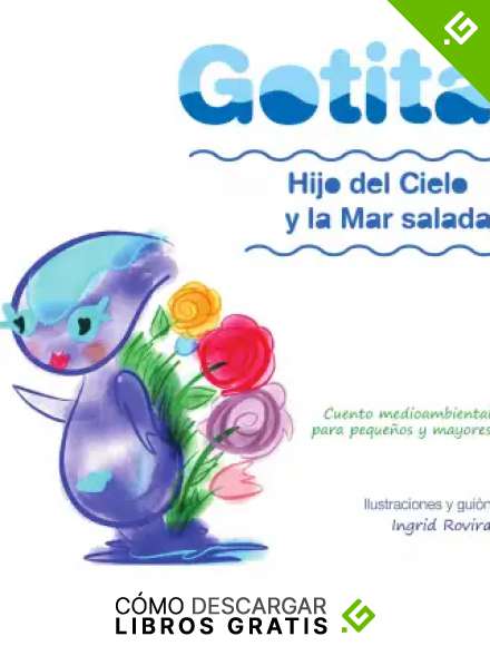 GOTITA: Hijo del Cielo y la Mar salada (Mar de cuentos de Gotita n&ordm; 1)