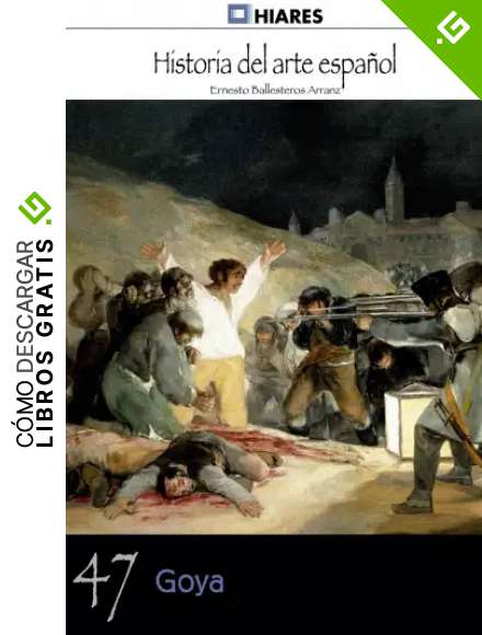 Goya (Historia del Arte Espa&ntilde;ol n&ordm; 47)