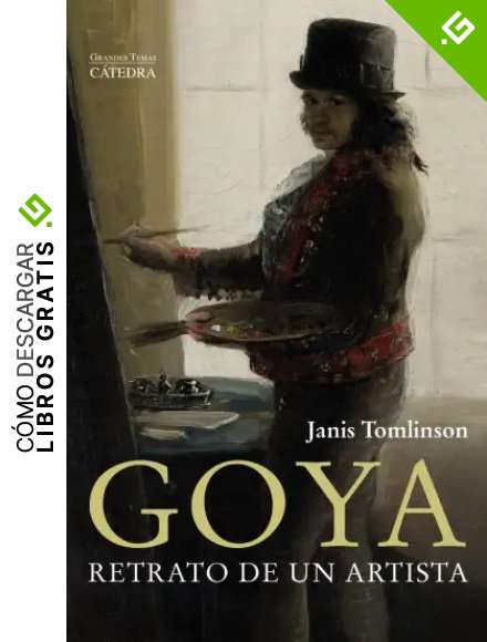Goya. Retrato de un artista (Arte Grandes temas)