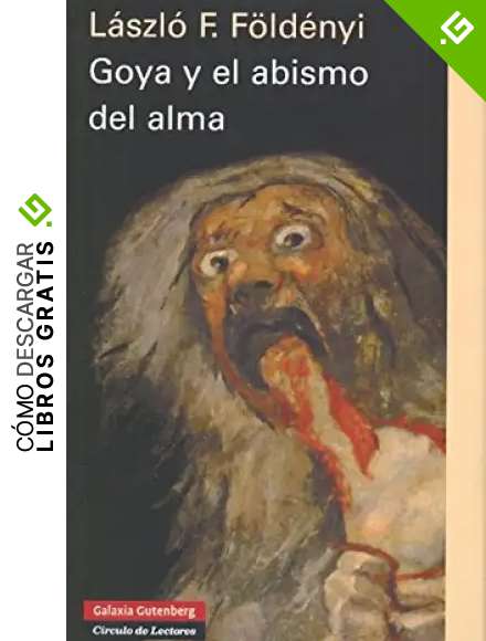 Goya y el abismo del alma (Ensayo)