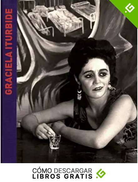 Graciela Iturbide (CATALOGO DE EXPOSICION)