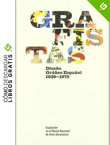 Grafistas: dise&ntilde;o gr&aacute;fico espa&ntilde;ol, 1939-1975