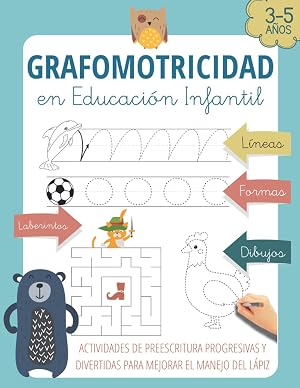 GRAFOMOTRICIDAD EN EDUCACI&Oacute;N INFANTIL 3 A&Ntilde;OS +: Cuaderno de trazos y preescritura para mejorar el manejo del l&aacute;piz y la psicomotricidad fina 3, 4 y 5 ... infantil (repasar l&iacute;neas, formas, dibujos)
