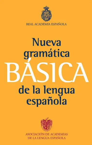 Gram&aacute;tica b&aacute;sica de la lengua espa&ntilde;ola (NUEVAS OBRAS REAL ACADEMIA)