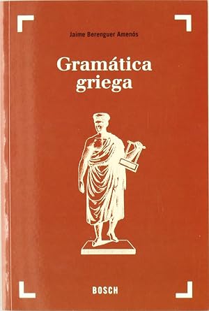 Gram&aacute;tica griega (37.&ordf; edici&oacute;n): Texto revisado por Avelmo Andr&eacute; Gabi&aacute;n