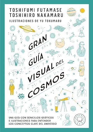 Gran gu&iacute;a visual del cosmos: Una gu&iacute;a con sencillos gr&aacute;ficos e ilustraciones para entender los conceptos clave del universo (BLACKIE BOOKS)