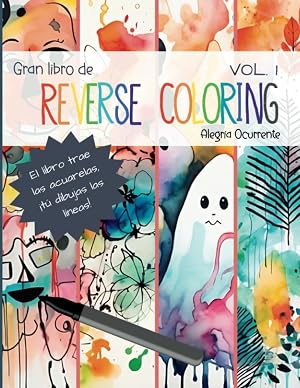 Gran Libro de Reverse Coloring (pintar al rev&eacute;s): Arte para la creatividad y el pensamiento cr&iacute;tico (Pasatiempos para ni&ntilde;os: Pensamiento cr&iacute;tico)