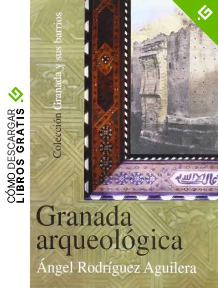 Granada Arqueol&oacute;gica
