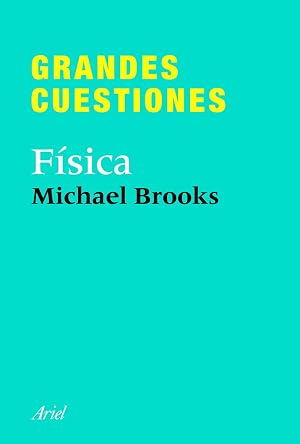 Grandes cuestiones. F&iacute;sica (Ariel)