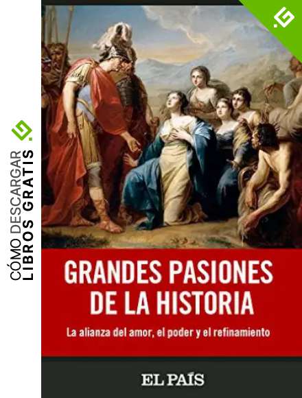 Grandes pasiones de la historia