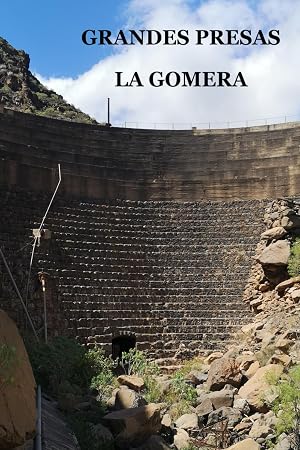 GRANDES PRESAS LA GOMERA: REGISTRO CONSTRUCCI&Oacute;N GRANDES PRESAS DE LA GOMERA (ISLAS CANARIAS)
