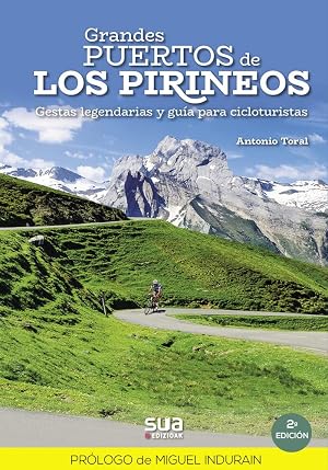 Grandes puertos de los Pirineos. Gestas legendarias y gu&iacute;a para cicloturistas (azal biguna): 2 (EDICIONES ESPECIALES)