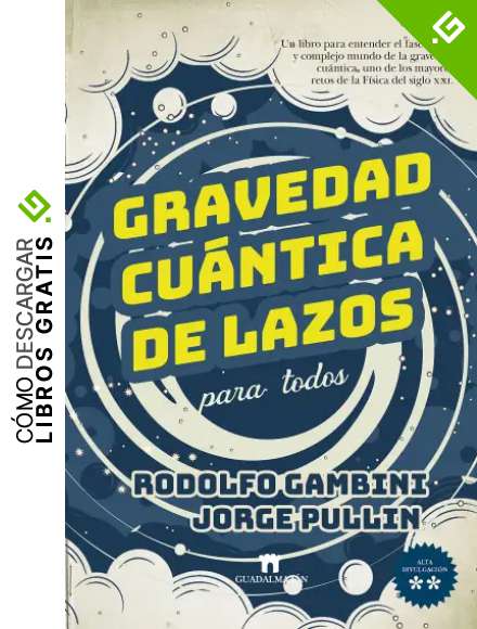 gravedad cu&aacute;ntica de Lazos para Todos (Ciencia)