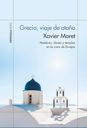 Grecia, viaje de oto&ntilde;o: Hombres, dioses y templos en la cuna de Europa (ODISEAS)
