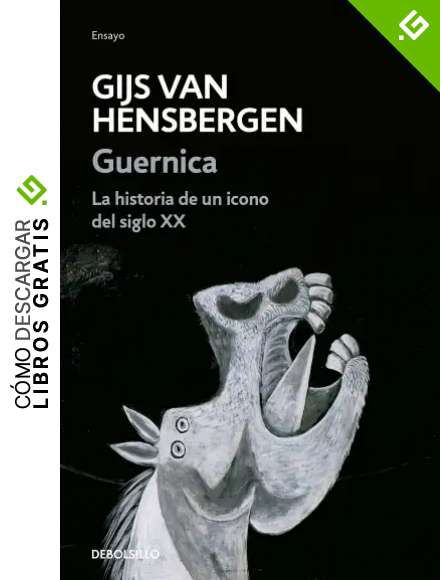 Guernica: La historia de un icono del siglo XX (Ensayo | Historia)