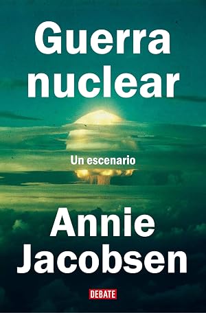 Guerra nuclear: Un escenario (Cr&oacute;nica y Periodismo)