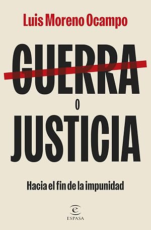 Guerra o justicia: Hacia el fin de la impunidad (NO FICCI&Oacute;N)