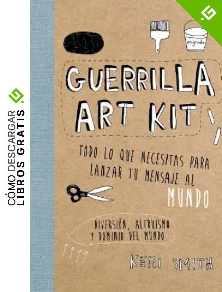 Guerrilla Art Kit (Libros Singulares)