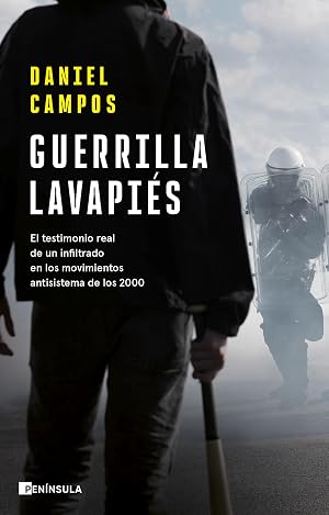 Guerrilla Lavapi&eacute;s: El testimonio real de un infiltrado en los movimientos antisistema de los 2000 (ACTUALIDAD)