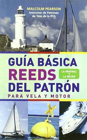 GU&Iacute;A B&Aacute;SICA REEDS DEL PATR&Oacute;N. PARA VELA Y MOTOR (Nautica (tutor))