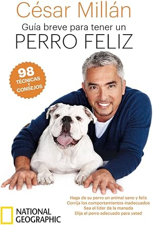 Gu&iacute;a breve para tener un perro feliz: 98 t&eacute;cnicas y consejos (OTROS NATGEO)