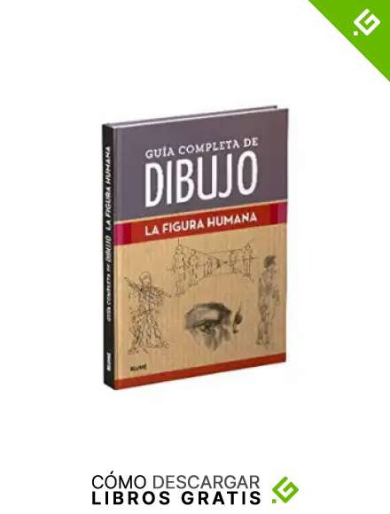 Gu&iacute;a completa de dibujo. Figura humana