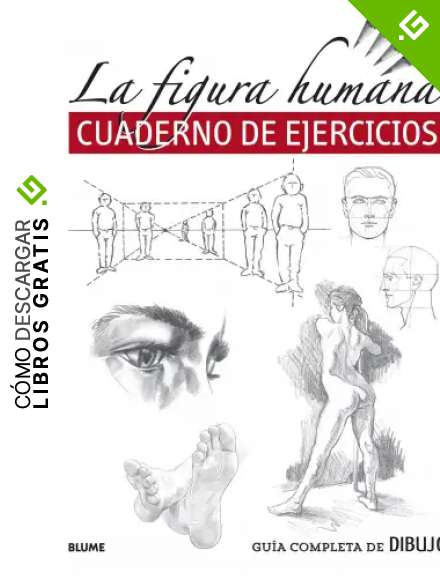 Gu&iacute;a completa de dibujo. La figura humana (cuaderno ejercicios): Cuaderno de ejercicios