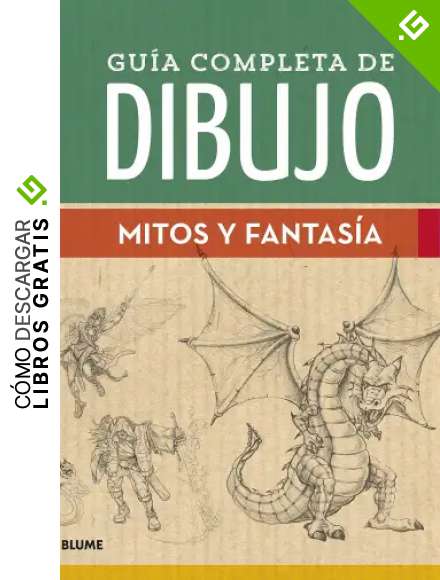Gu&iacute;a completa de dibujo. Mitos y Fantas&iacute;a