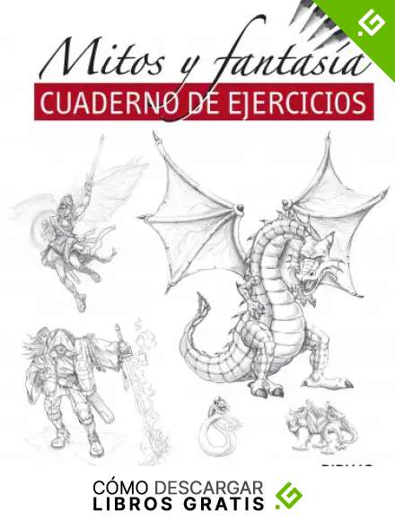Gu&iacute;a completa de dibujo. Mitos y Fantas&iacute;a (Cuaderno Ejercicios): Cuaderno de ejercicios