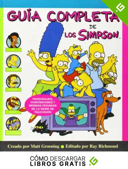 Gu&iacute;a completa de Los Simpson (Los Simpson): Personajes, curiosidades y bromas privadas de la serie de televisi&oacute;n (Bruguera Contempor&aacute;nea)