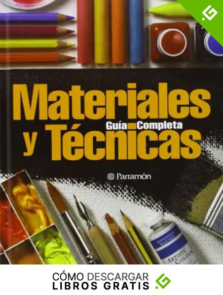 Gu&iacute;a completa de materiales y t&eacute;cnicas (Grandes obras)