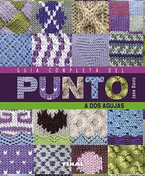 Gu&iacute;a Completa del punto A Dos Agujas (Manos artesanas)