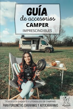Gu&iacute;a de accesorios camper imprescindibles: Gadgets, utensilios y complementos para la acampada en furgoneta o autocaravana