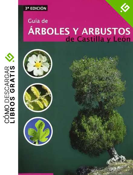 Guia De Arboles Y Arbustos De Castilla Y Leon (VARIOS)
