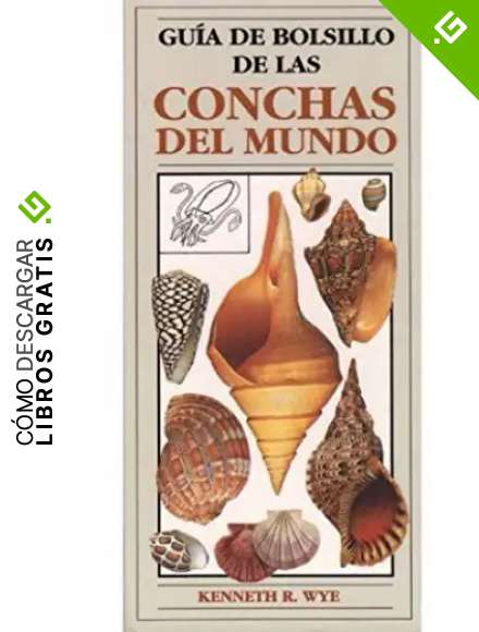 GUIA DE BOLSILLO DE CONCHAS DEL MUNDO (GUIAS DEL NATURALISTA-PECES-MOLUSCOS-BIOLOGIA MARINA)